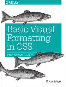 Basic Visual Formatting in CSS : Layout Fundamentals in CSS