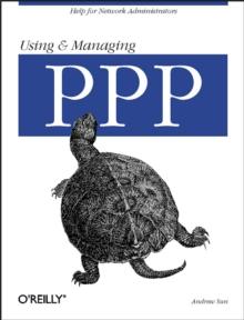 Using and Managing PPP : Help for Network Administrators