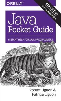 Java Pocket Guide, 4e : Instant Help for Java Programmers