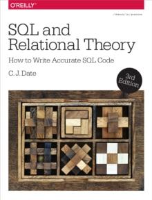 SQL and Relational Theory : How to Write Accurate SQL Code