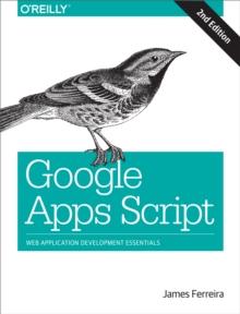 Google Apps Script : Web Application Development Essentials