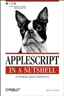 AppleScript in a Nutshell : A Desktop Quick Reference