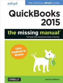 QuickBooks 2015: The Missing Manual : The Official Intuit Guide to QuickBooks 2015