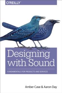 Designing with Sound : Fundamentals for Products and Services