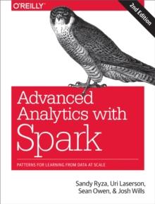 Advanced Analytics with Spark : Patterns for Learning from Data at Scale