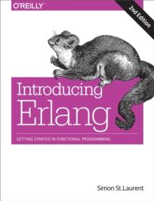 Introducing Erlang : Getting Started in Functional Programming