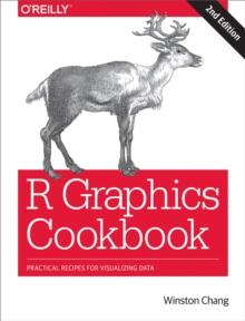 R Graphics Cookbook : Practical Recipes for Visualizing Data