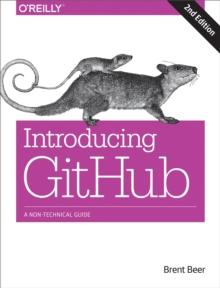 Introducing GitHub : A Non-Technical Guide