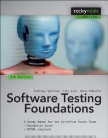 Software Testing Foundations, 4th Edition : A Study Guide for the Certified Tester Exam