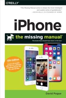 iPhone: The Missing Manual : The book that should have been in the box