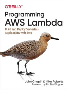 Programming AWS Lambda : Build and Deploy Serverless Applications with Java