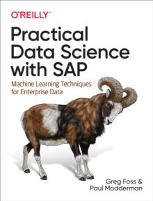 Practical Data Science with SAP : Machine Learning Techniques for Enterprise Data