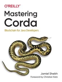 Mastering Corda : Blockchain for Java Developers