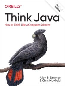 Think Java : How to Think Like a Computer Scientist