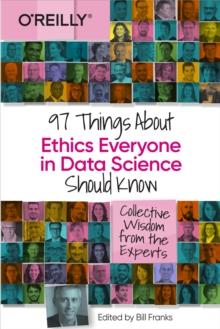 97 Things About Ethics Everyone in Data Science Should Know