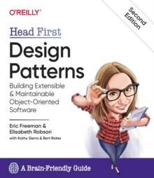 Head First Design Patterns : Building Extensible and Maintainable Object-Oriented Software