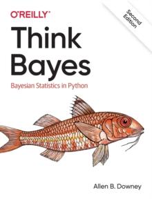 Think Bayes : Bayesian Statistics in Python