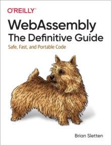 WebAssembly: The Definitive Guide