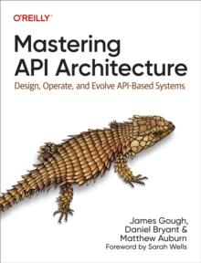 Mastering API Architecture