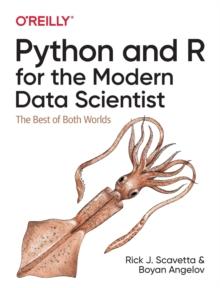 Python and R for the Modern Data Scientist : The Best of Both Worlds