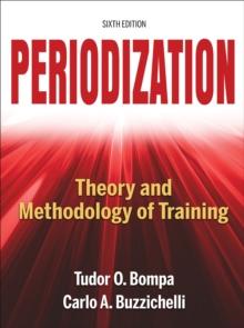 Periodization-6th Edition : Theory and Methodology of Training