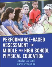 Performance-Based Assessment for Middle and High School Physical Education