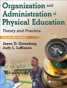 Organization and Administration of Physical Education : Theory and Practice