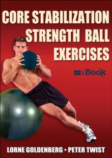 Core Stabilization Strength Ball Exercises