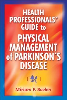 Health Professionals' Guide to the Physical Management of Parkinson's Disease