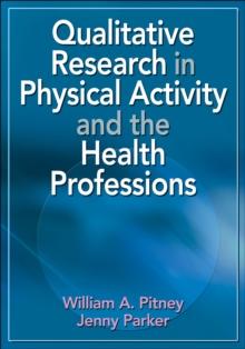 Qualitative Research in Physical Activity and the Health Professions