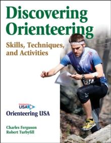 Discovering Orienteering : Skills, Techniques, and Activities