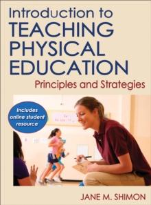 Introduction to Teaching Physical Education : Principles and Strategies