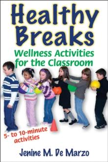 Healthy Breaks : Wellness Activities for the Classroom