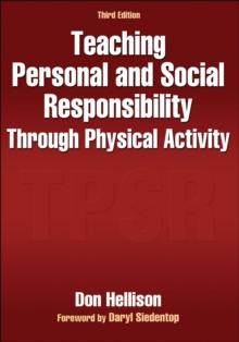 Teaching Personal and Social Responsibility Through Physical Activity