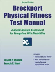 Brockport Physical Fitness Test Manual : A Health-Related Assessment for Youngsters With Disabilities