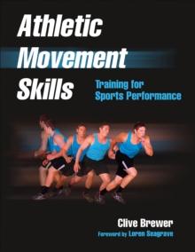 Athletic Movement Skills : Training for Sports Performance