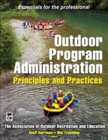 Outdoor Program Administration : Principles and Practices