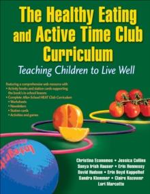 The Healthy Eating and Active Time Club Curriculum : Teaching Children to Live Well