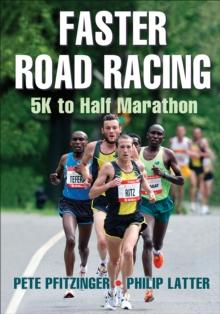 Faster Road Racing : 5K to Half Marathon