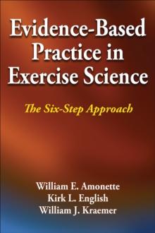 Evidence-Based Practice in Exercise Science : The Six-Step Approach