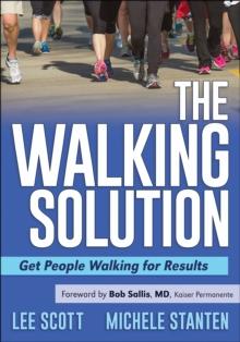 The Walking Solution : Get People Walking for Results