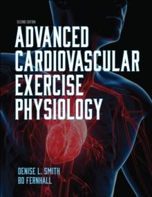 Advanced Cardiovascular Exercise Physiology