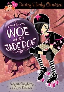 Dorothy's Derby Chronicles: Woe of Jade Doe