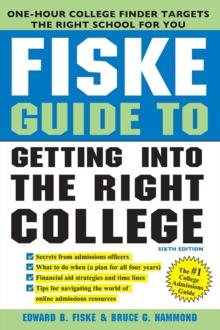 Fiske Guide to Getting Into the Right College