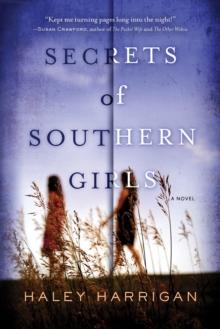 Secrets of Southern Girls : A Novel