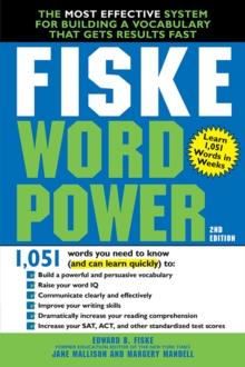 Fiske WordPower : The Most Effective System for Building a Vocabulary That Gets Results Fast