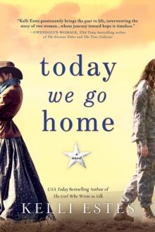 Today We Go Home : A Novel