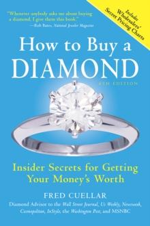 How to Buy a Diamond : Insider Secrets for Getting Your Money's Worth