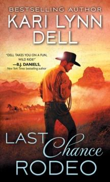 Last Chance Rodeo : A Blackfeet Nation Novel