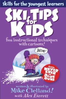 Ski Tips for Kids : Fun Instructional Techniques with Cartoons